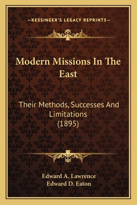 Modern Missions In The East: Their Methods, Suc... 116403555X Book Cover