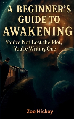 A Beginner's Guide to Awakening 1919492925 Book Cover