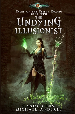 The Undying Illusionist: Tales of the Feisty Dr... 1642020095 Book Cover