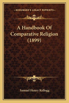 A Handbook Of Comparative Religion (1899) 116590747X Book Cover