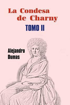 La condesa de Charny (Tomo 2) [Spanish] 1530672279 Book Cover