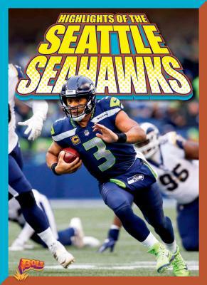 Highlights of the Seattle Seahawks 1644660865 Book Cover