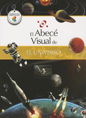 El Abece Visual del Universo = The Illustrated ... [Spanish] 8499070019 Book Cover
