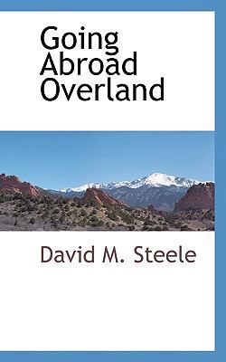 Going Abroad Overland 1110809433 Book Cover