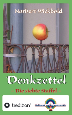 Norbert Wickbold Denkzettel 7: Die siebte Staffel [German] 3347164563 Book Cover