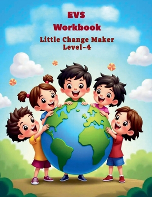 EVS Workbook Little Change Maker Level - 4 B0GVRX3PGJ Book Cover