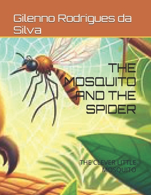 The Mosquito and the Spider: The Clever Little ...            Book Cover