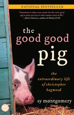 The Good Good Pig: The Extraordinary Life of Ch... 0345496094 Book Cover