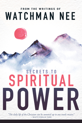 Secrets to Spiritual Power: From the Writings o... 0883684985 Book Cover