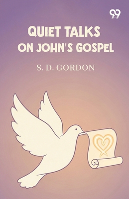 Quiet Talks On John's Gospel 8169783046 Book Cover