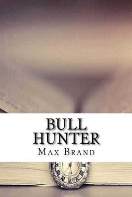 Bull Hunter 1729596967 Book Cover