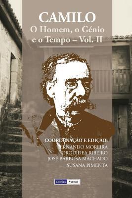 Camilo: O Homem, o Génio e o Tempo: Vol. II [Portuguese] 1791969909 Book Cover