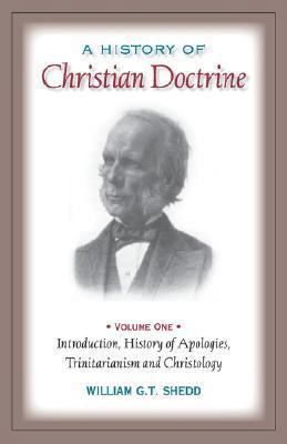 A History of Christian Doctrine: Volume One 1599250810 Book Cover