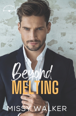 Beyond Melting: A billionaire workplace romance B09JR7ZHJS Book Cover