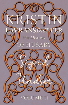 The Mistress of Husaby;Kristin Lavransdatter - ... 1528717155 Book Cover