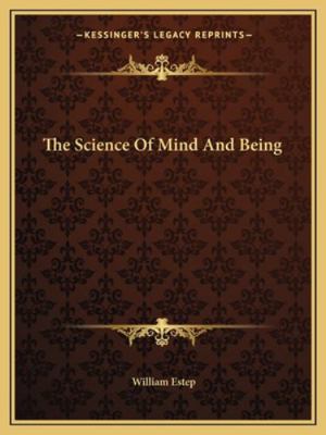 The Science Of Mind And Being 1162834536 Book Cover