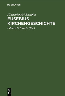 Eusebius Kirchengeschichte: Kleine Ausgabe [German] 3112486811 Book Cover