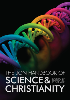 The Lion Handbook of Science and Christianity 0745953468 Book Cover