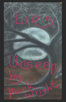 Lies Unseen B0DLHZW4YT Book Cover