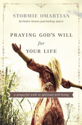 Praying God's Will for Your Life: A Prayerful W... 1404108866 Book Cover
