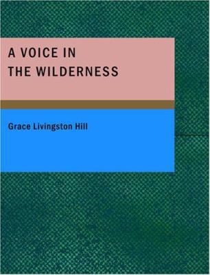 A Voice in the Wilderness 1434665216 Book Cover