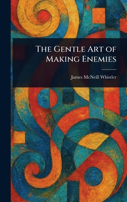 The Gentle Art of Making Enemies 1023044269 Book Cover