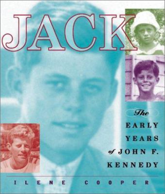 Jack: The Early Years of John F. Kennedy 0525469230 Book Cover