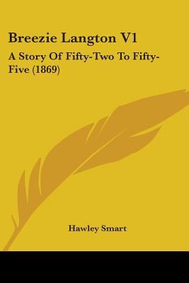 Breezie Langton V1: A Story Of Fifty-Two To Fif... 1436792266 Book Cover