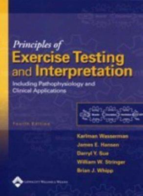 Principles of Exercise Testing and Interpretati... 0781748763 Book Cover