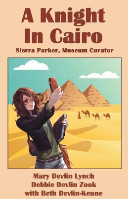 A Knight in Cairo: Sierra Parker, Museum Curator 1723479497 Book Cover