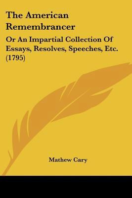 The American Remembrancer: Or An Impartial Coll... 1104660482 Book Cover
