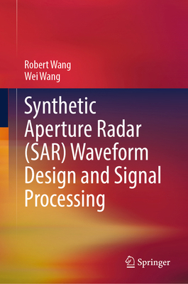 Synthetic Aperture Radar (Sar) Waveform Design ... 9819575486 Book Cover
