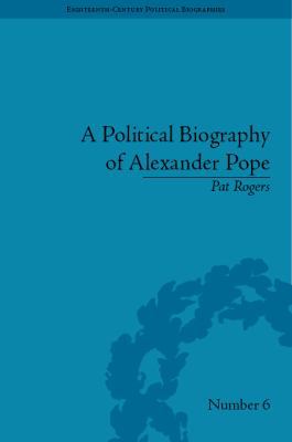 A Political Biography of Alexander Pope 1851968466 Book Cover