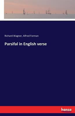 Parsifal in English verse 3742849344 Book Cover