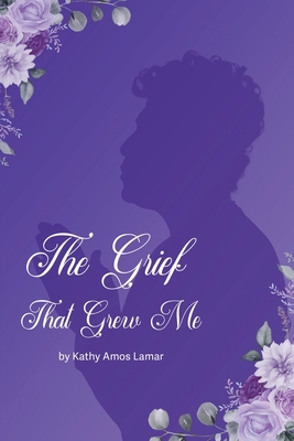 The Grief That Grew Me B0FYK3CGHF Book Cover