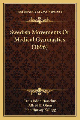 Swedish Movements Or Medical Gymnastics (1896) 1166168190 Book Cover