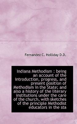 Indiana Methodism: Being an Account of the Intr... 1115841734 Book Cover