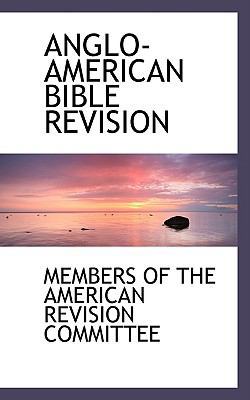 Anglo-American Bible Revision 0554485281 Book Cover