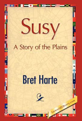 Susy, A Story of the Plains 1421889153 Book Cover