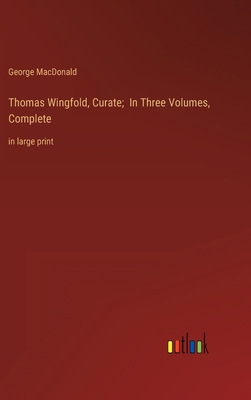 Thomas Wingfold, Curate; In Three Volumes, Comp... 3368347497 Book Cover