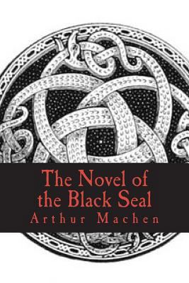 The Novel of the Black Seal 1986277860 Book Cover