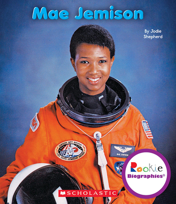 Mae Jemison (Rookie Biographies) 0531205959 Book Cover