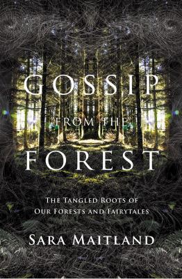 Gossip from the Forest: The Tangled Roots of Ou... 184708429X Book Cover