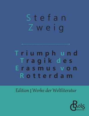 Triumph und Tragik des Erasmus von Rotterdam [German] 3966372940 Book Cover