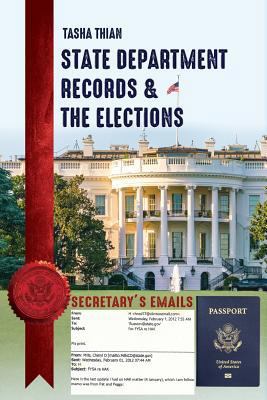 State Department Records & The Elections 1642373494 Book Cover