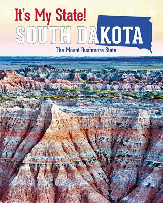 South Dakota: The Mount Rushmore State 1627132228 Book Cover