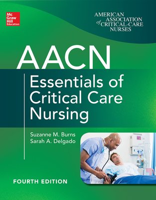 Aacn Essentials of Critical Care Nursing, Fourt... 1260116751 Book Cover