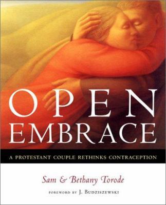 Open Embrace: A Protestant Couple Rethinks Cont... 0802839738 Book Cover