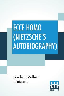 Ecce Homo (Nietzsche's Autobiography): Translat... 9353424224 Book Cover