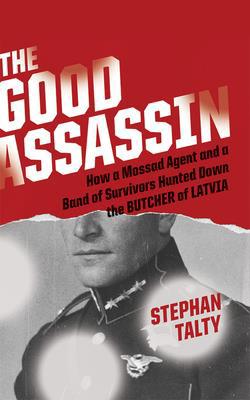 The Good Assassin: How a Mossad Agent and a Ban... 1721353518 Book Cover